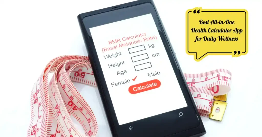 Best All-in-One Health Calculator App for Daily Wellness